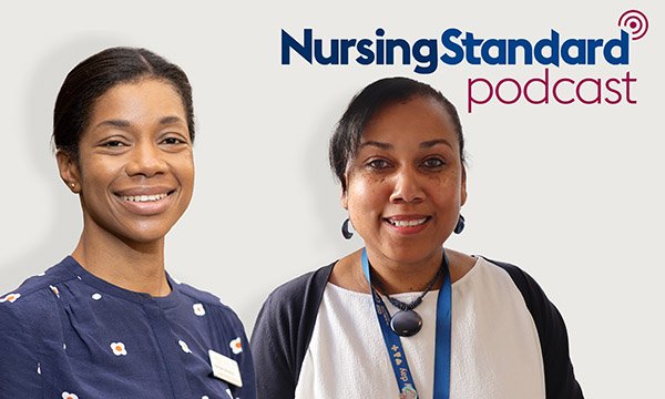 Picture shows senior black nurses Nichole McIntosh and Carol Love-Mecrow, who take part in a Nursing Standard podcast