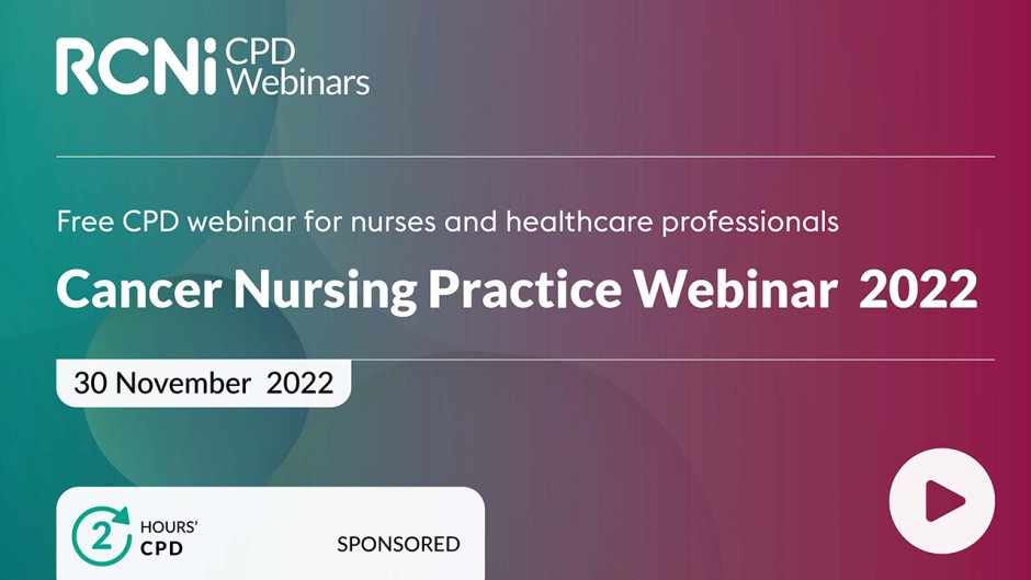 CPD Webinar: Cancer Nursing Practice 2022