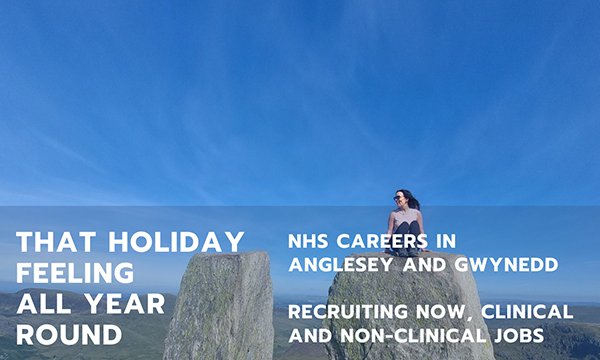 Betsi Cadwaladr University Health Board’s recruitment campaign targets seasonal visitors with a 'That holiday feeling all year round' tagline