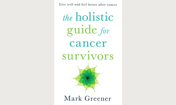 The Holistic Guide for Cancer Survivors