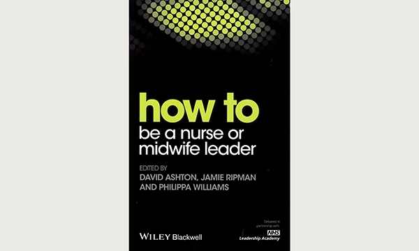 how to be a nurse or midwife leader